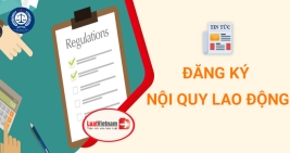 Soạn thảo và đăng ký nội quy lao động